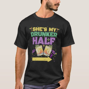 Sie ist meine Betrunkenere, halb Matching Couple B T-Shirt