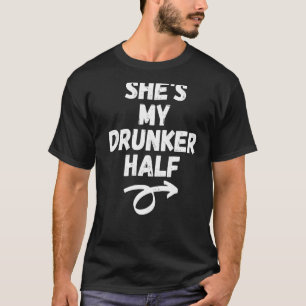 Sie ist meine Betrunkenere halb Matchkollegin Gi T-Shirt