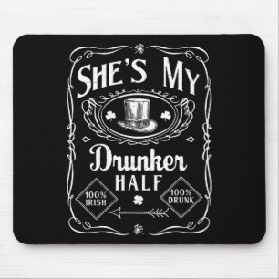 Sie ist meine betrunkenere Hälfte - Irischer St. P Mousepad