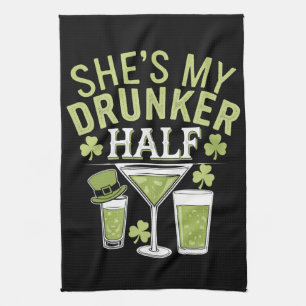 Sie ist meine betrunkenere Hälfte St. Patricks pas Geschirrtuch