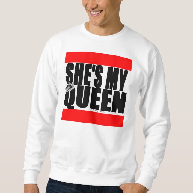 Sie ist meine Königin Sweatshirt (Vorderseite)