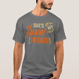 Sie ist meine süße Kartoffel, ich bin ein Paar, di T-Shirt