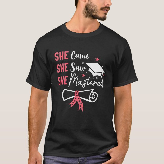 Sie kam und sah, wie sie ihren Master-Abschluss ma T-Shirt (Vorderseite)