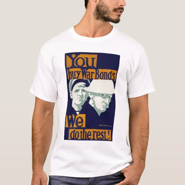 Sie kaufen Kriegsanleihen, Wir machen die Erholung T-Shirt (Vorderseite)