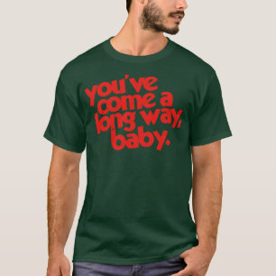 Sie kommen ein Baby mit langer Wegstrecke T-Shirt