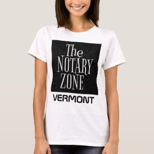 Sie kommen in den Notar Zone Vermont T-Shirt