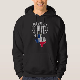 Sie können alle zur Hölle gehen und ich gehe nach Hoodie
