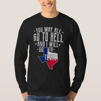Sie können alle zur Hölle gehen und ich gehe nach T-Shirt
