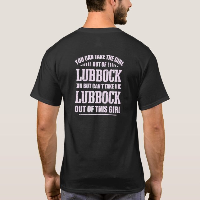 Sie können das Mädchen aus Lubbock Texas Hometow T-Shirt (Rückseite)