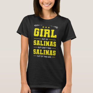 Sie können das Mädchen aus Salinas California T-Shirt
