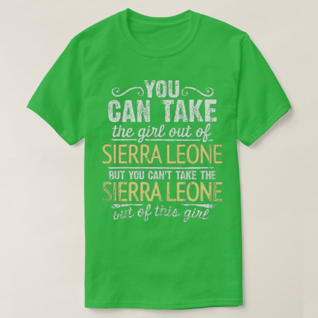 Sie können das Mädchen aus Sierra Leone nehmen, ab T-Shirt (Design vorne)