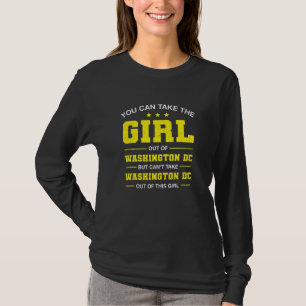 Sie können das Mädchen aus Washington DC mitnehmen T-Shirt