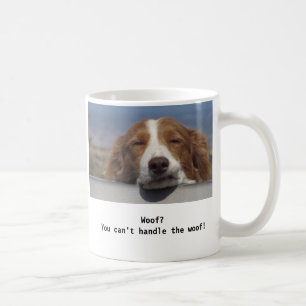 Sie können den Schuss nicht behandeln! Kaffeetasse