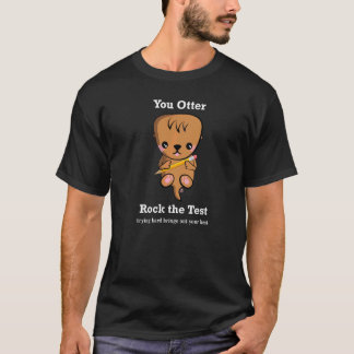Sie können den Test abreißen, der Sie hart auslöst T-Shirt