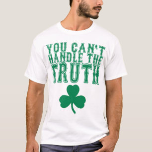 Sie können den Wahrheits-T - Shirt nicht behandeln