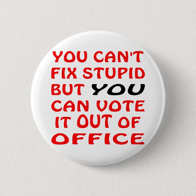 Sie können dummes nicht regeln Sie können es aus Button (Vorderseite)