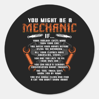Sie können ein Mechaniker sein, wenn Auto Mechanic Runder Aufkleber