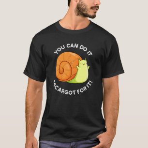Sie können es Escargot für es Schnecke Puppe Dark  T-Shirt