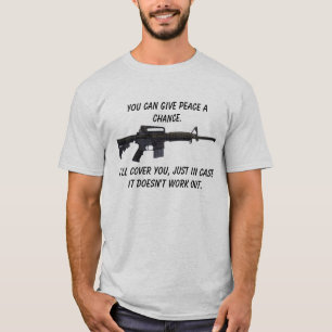 SIE können Frieden eine Möglichkeit geben… T-Shirt