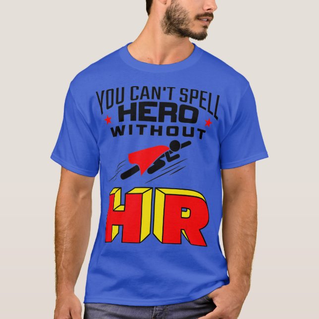 Sie können Helden nicht ohne Personal spenden T-Shirt (Vorderseite)