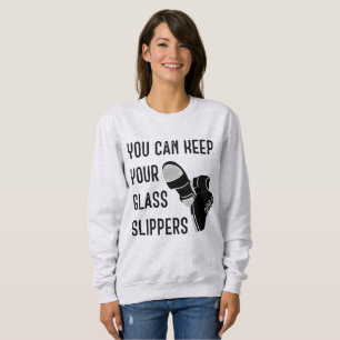 Sie können Ihre Glass-Hausschuhe Angestochen Tän Sweatshirt