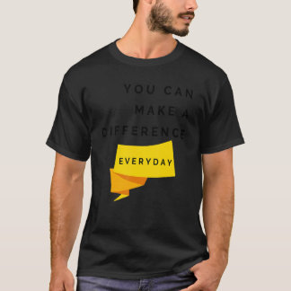 Sie können jeden Tag etwas ändern T-Shirt