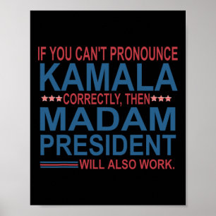 Sie können Kamala nicht richtig aussprechen, dann  Poster