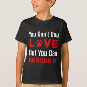 Sie können Liebe nicht kaufen, aber Sie können sie T-Shirt