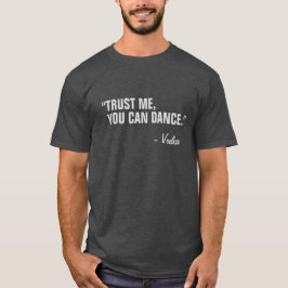 Sie können lustige Slogan Zitat schwarz tanzen T-Shirt
