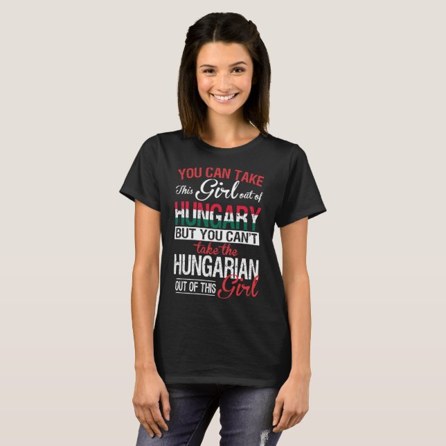 Sie können Mädchen aus Ungarn-Ungar-Mädchen heraus T-Shirt (Vorne ganz)
