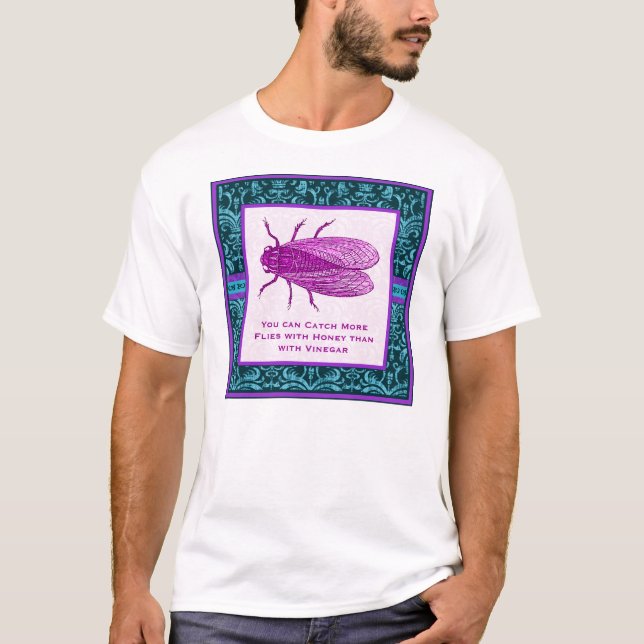 Sie können mehr fliegen mit Honig als Essig fangen T-Shirt (Vorderseite)
