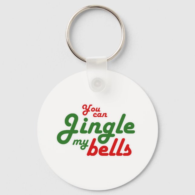 SIE KÖNNEN MEINE BELLS -.pnng Schlüsselanhänger (Vorderseite)
