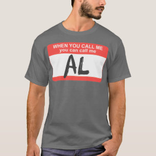 Sie können mich Al nennen  T-Shirt