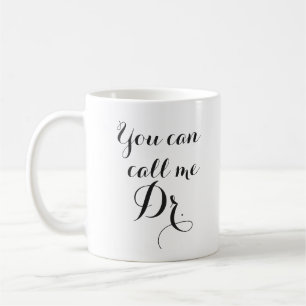 Sie können mich anrufen Geschenk Dr. Graduation Kaffeetasse