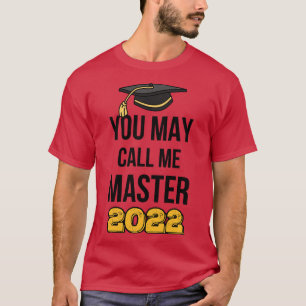 Sie können mich Master 2022 nennen II T-Shirt