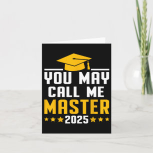 Sie können mich Master 2025 Master Graduat nennen Karte
