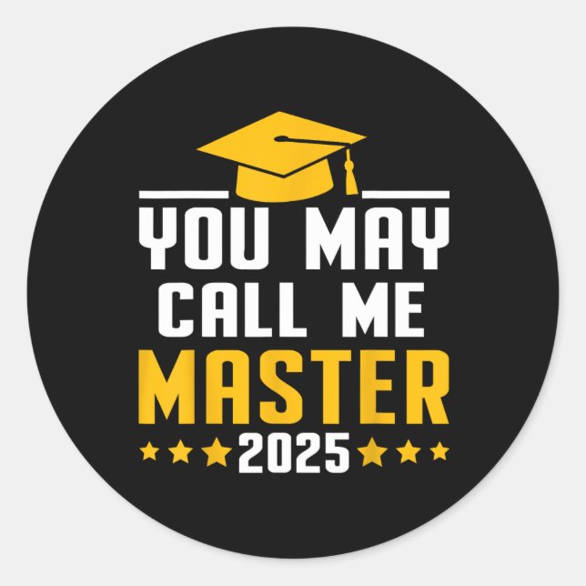 Sie können mich Master 2025 Master Graduat nennen Runder Aufkleber (Vorderseite)