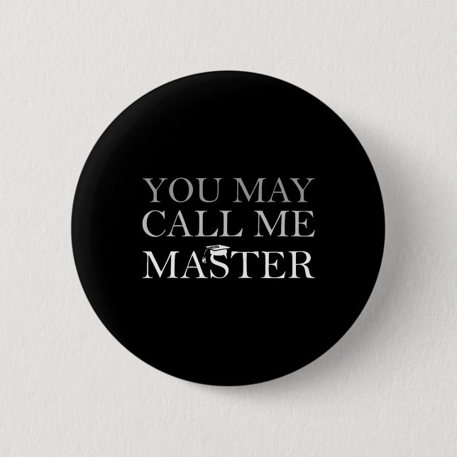 Sie können mich Master Graduate 202 nennen Button (Vorderseite)