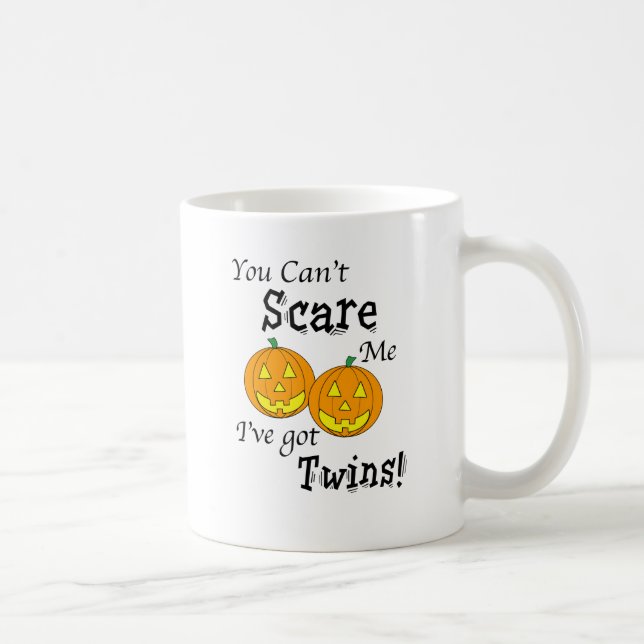 Sie können mich nicht erschrecken Zwillinge - Kaffeetasse (Rechts)