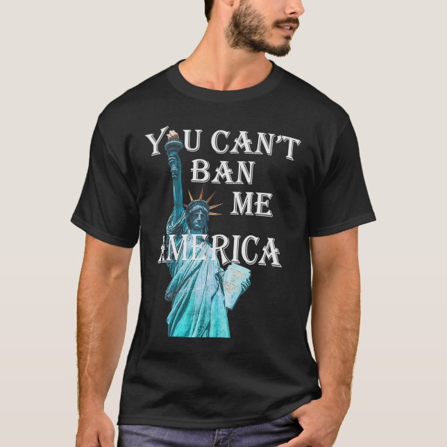 Sie können mir keine Freiheitsstatue verbieten T-Shirt (Vorderseite)