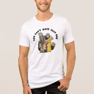 Sie können nicht nur ein * Frettchen mit Chip Bag Tri-Blend Shirt