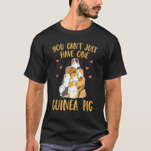 Sie können nicht nur eine Guinea Schweinebraten ha T-Shirt