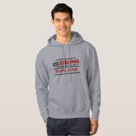 Sie können nicht, stark Sie er-artig 1 Diabetes Hoodie