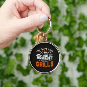 Sie können nicht zu viele Grills haben Schlüsselanhänger