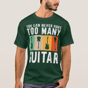 Sie können nie zu viele GitarreGuitar 3540 haben T-Shirt