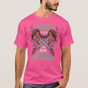 Sie können nie zu viele Gitarren Retro Musik Gu T-Shirt
