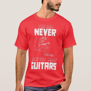 Sie können nie zu viele GitarrenMusicianSolo150 T-Shirt
