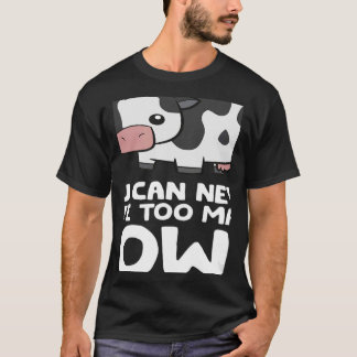 Sie können nie zu viele Kuh-Bauer haben T-Shirt