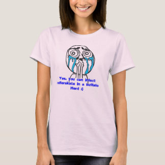 Sie können rollerskate in einer Büffelherde! T-Shirt