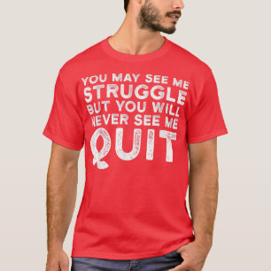 Sie können sehen, ich kämpfe Motivation Fitness Gy T-Shirt